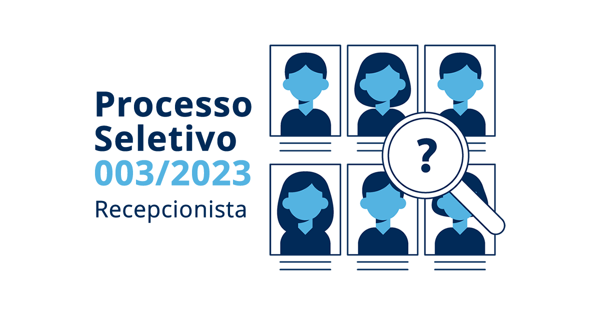 Read more about the article Processo Seletivo 003/2023 – Recepcionista
